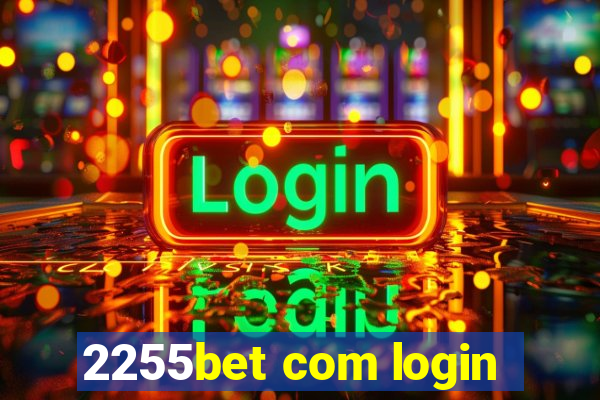 2255bet com login